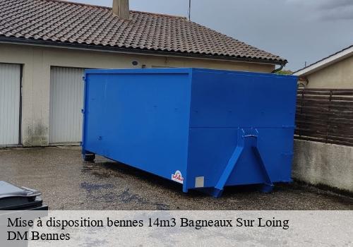 Mise à disposition bennes 14m3  bagneaux-sur-loing-77167 DM Bennes