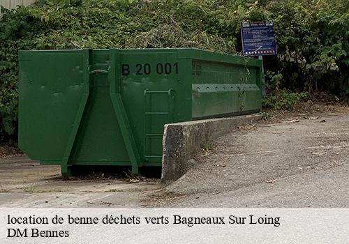 location de benne déchets verts  bagneaux-sur-loing-77167 DM Bennes