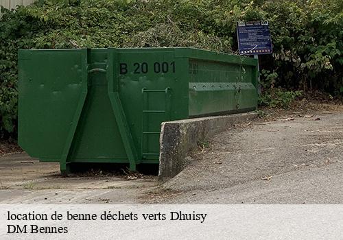 location de benne déchets verts  dhuisy-77440 DM Bennes